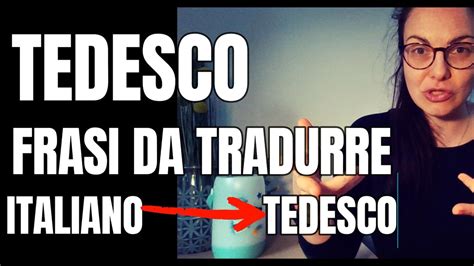 traduzione da italiano tedesco|tradurre frasi dall'italiano al tedesco.